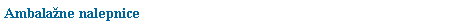 Text Box: Ambalane nalepnice